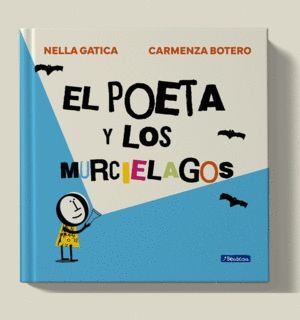 POETA Y LOS MURCIELAGOS. EL