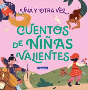 CUENTOS DE NIÑAS VALIENTES