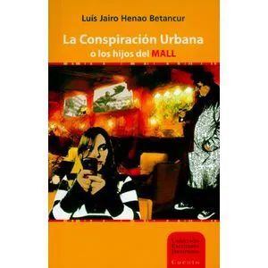 LA CONSPIRACION URBANA O LOS HIJOS DEL MAL