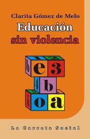 EDUCACION SIN VIOLENCIA Y OTROS TEXTOS