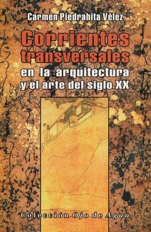 CORRIENTES TRANSVERSALES EN LA  ARQUITECTURA  Y EN EL ARTE DEL SIGLO XX