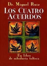 LOS CUATRO ACUERDOS