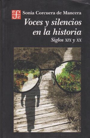 VOCES Y SILENCIOS EN LA HISTORIA. SIGLOS XIX Y XX