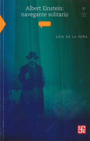ALBERT EINSTEIN: NAVEGANTE SOLITARIO