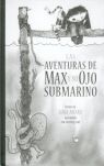 AVENTURAS DE MAX Y SU OJO SUBMARINO, LAS