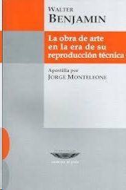 OBRA DE ARTE EN LA ERA DE SU REPRODUCCION TECNICA