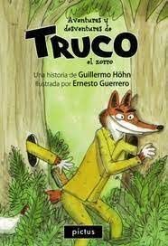 LAS AVENTURAS Y DESVENTURAS DE TRUCO EL ZORRO