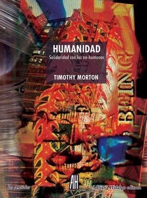 HUMANIDAD SOLIDARIDAD CON LOS NO - HUMANOS