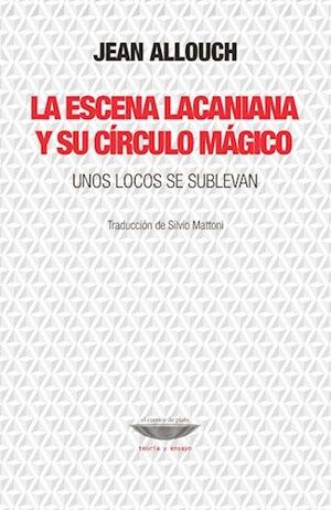 ESCENA LACANIANA Y SU CIRCULO MAGICO