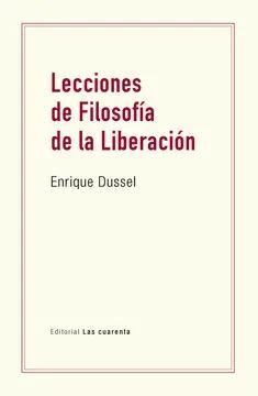 LECCIONES DE LA FILOSOFÍA DE LA LIBERACIÓN