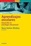 APRENDIZAJES ESCOLARES. DESARROLLOS EN PSICOLOGÍA EDUCACIONAL