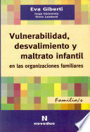 VULNERABILIDAD DESVALIMIENTO Y MALTRATO INFANTIL EN LAS ORGANIZACIONES FAMILIARES