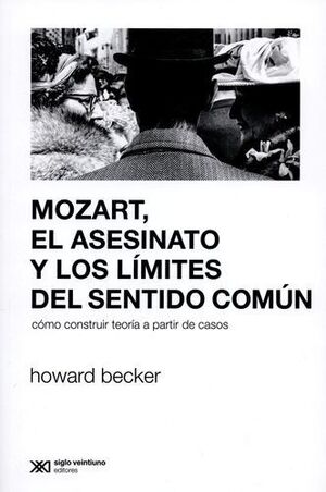 MOZART, EL ASESINATO Y LOS LÍMITES DEL SENTIDO COMÚN