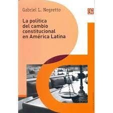 LA POLITICA DEL CAMBIO CONSTITUCIONAL EN AMERICA LATINA