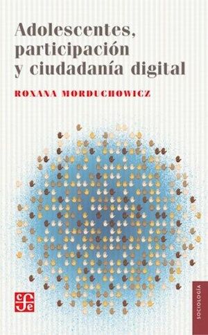 ADOLESCENTES, PARTICIPACIÓN Y CIUDADANÍA DIGITAL