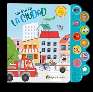 UN DIA EN LA CIUDAD - LIBRO CON SONIDO