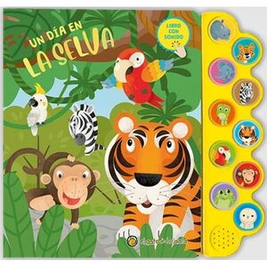 UN DIA EN LA SELVA - LIBRO CON SONIDO
