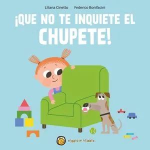 QUE NO TE INQUIETE EL CHUPETE