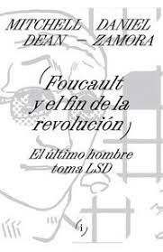 FOUCAULT Y EL FIN DE LA REVOLUCION EL ULTIMO HOMBRE TOMA LSD