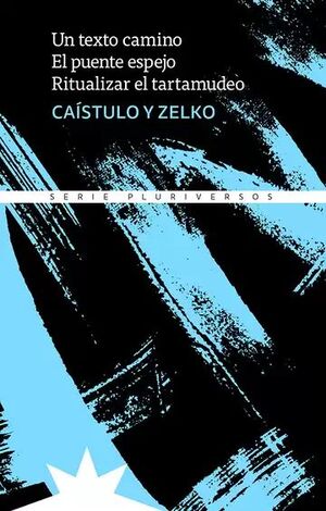 UN TEXTO CAMINO. EL PUENTE ESPEJO. RITUALIZAR EL TARTAMUDEO