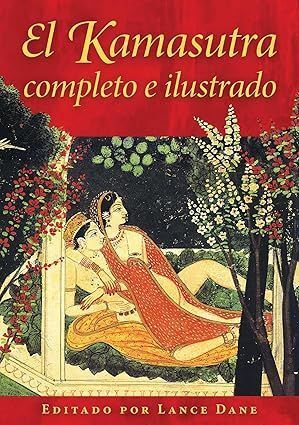 EL KAMASUTRA COMPLETO E ILUSTRADO